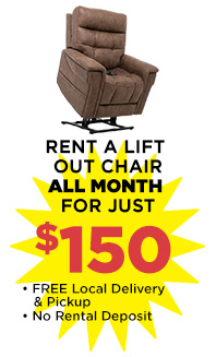 Rent a Lift Chair ALL MONTH for just $150!